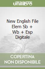 New English File Elem Sb + Wb + Esp Digitale libro