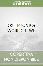 OXF PHONICS WORLD 4: WB