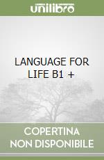 LANGUAGE FOR LIFE B1 + libro