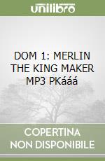 DOM 1: MERLIN THE KING MAKER MP3 PKááá libro