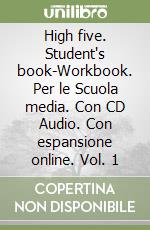 High five. Student's book-Workbook. Per le Scuola media. Con CD Audio. Con espansione online. Vol. 1 libro usato