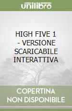 HIGH FIVE 1 - VERSIONE SCARICABILE INTERATTIVA libro