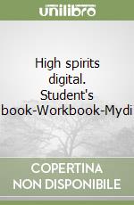  	 HIGH SPIRITS DIGITAL VOL.2 - STUDENTS BOOK+WORKBOOK - 2 ANNO SCUOLA MEDIA INF.