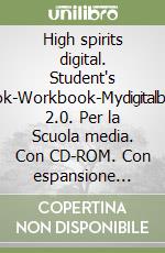 High spirits digital. Student`s book-Workbook-Mydigitalbook 2.0. Per la Scuola media. Con CD-ROM. Con espansione online. Vol. 3 libro usato
