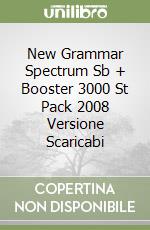 New Grammar Spectrum Sb + Booster 3000 St Pack 2008 Versione Scaricabi libro