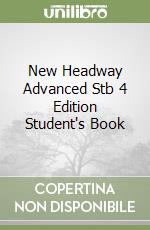 New Headway Advanced Stb 4 Edition Student's Book libro