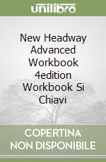 New Headway Advanced Workbook 4edition Workbook Si Chiavi libro