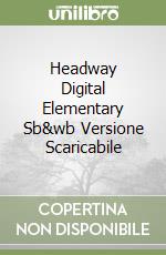 Headway Digital Elementary Sb&wb Versione Scaricabile libro