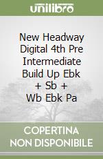 New Headway Digital 4th Pre Intermediate Build Up Ebk + Sb + Wb Ebk Pa libro