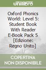 Oxford Phonics World: Level 5: Student Book With Reader E-Book Pack 5 [Edizione: Regno Unito] libro
