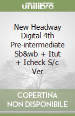 New Headway Digital 4th Pre-intermediate Sb&wb + Itut + Icheck S/c Ver libro