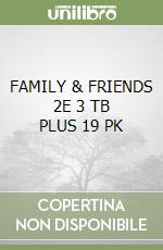 FAMILY & FRIENDS 2E 3 TB PLUS 19 PK libro