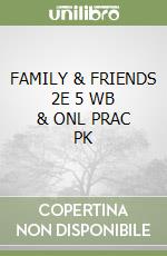 FAMILY & FRIENDS 2E 5 WB & ONL PRAC PK libro