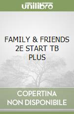 FAMILY & FRIENDS 2E START TB PLUS libro