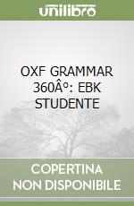 OXF GRAMMAR 360Â°: EBK STUDENTE libro