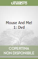 Mouse And Me! 1: Dvd
