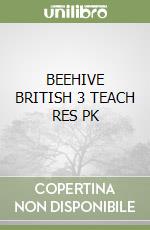 BEEHIVE BRITISH 3 TEACH RES PK libro