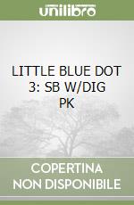LITTLE BLUE DOT 3: SB W/DIG PK
