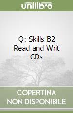 Q: Skills B2 Read and Writ CDs libro