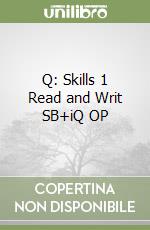 Q: Skills 1 Read and Writ SB+iQ OP libro