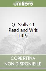 Q: Skills C1 Read and Writ TRPá libro