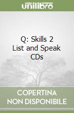 Q: Skills 2 List and Speak CDs libro