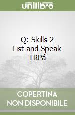 Q: Skills 2 List and Speak TRPá libro