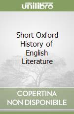 Short Oxford History of English Literature libro