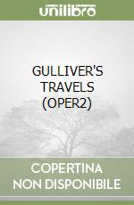 GULLIVER'S TRAVELS (OPER2)