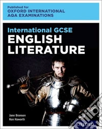 OxfordAQA International GCSE English Literature. Student book. Per le Scuole superiori. Con e-book. Con espansione online