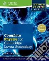 Complete physics for Cambridge IGCSE secondary 1. Checkpoint-Student's book. Per la Scuola media. Con espansione online libro