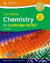 Complete chemistry IGCSE 2017. Student's book. Per le Scuole superiori. Con espansione online. Con CD-ROM libro