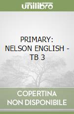 PRIMARY: NELSON ENGLISH - TB 3 libro