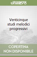 Venticinque studi melodici progressivi libro
