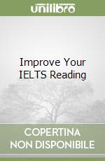 Improve Your IELTS Reading libro