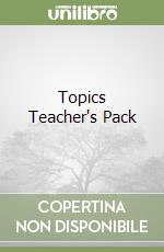 Topics Teacher's Pack libro