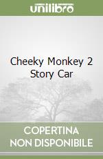 Cheeky Monkey 2 Story Car libro