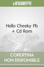 Hello Cheeky Pb + Cd Rom libro