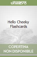 Hello Cheeky Flashcards libro