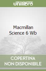 Macmillan Science 6 Wb libro