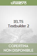 IELTS Testbuilder 2 libro