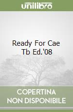 Ready For Cae Tb Ed.'08 libro