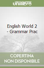 English World 2 - Grammar Prac libro