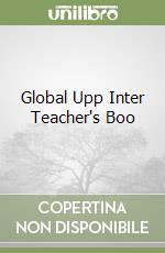 Global Upp Inter Teacher's Boo libro