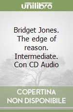 Bridget Jones. The edge of reason. Intermediate. Con CD Audio libro