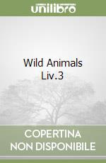 Wild Animals Liv.3 libro