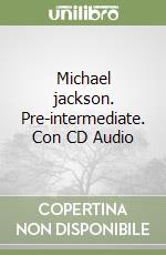 Michael jackson. Pre-intermediate. Con CD Audio