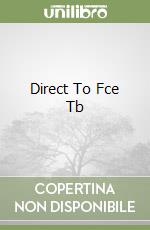 Direct To Fce Tb libro