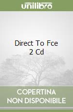 Direct To Fce 2 Cd libro