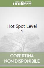 Hot Spot Level 1 libro